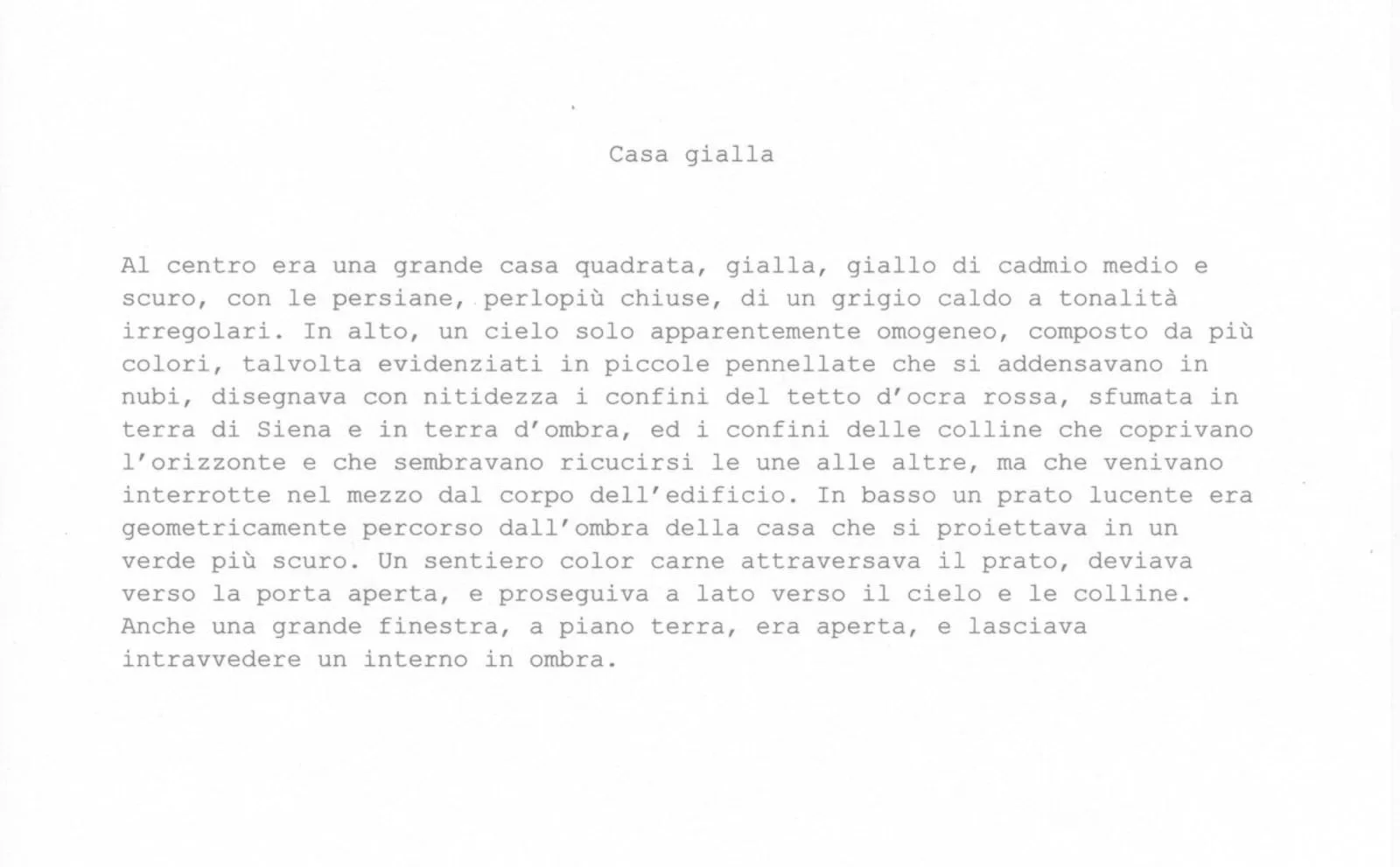 Dipinti perduti. Casa gialla, Interno con figure, Ritratto di donna