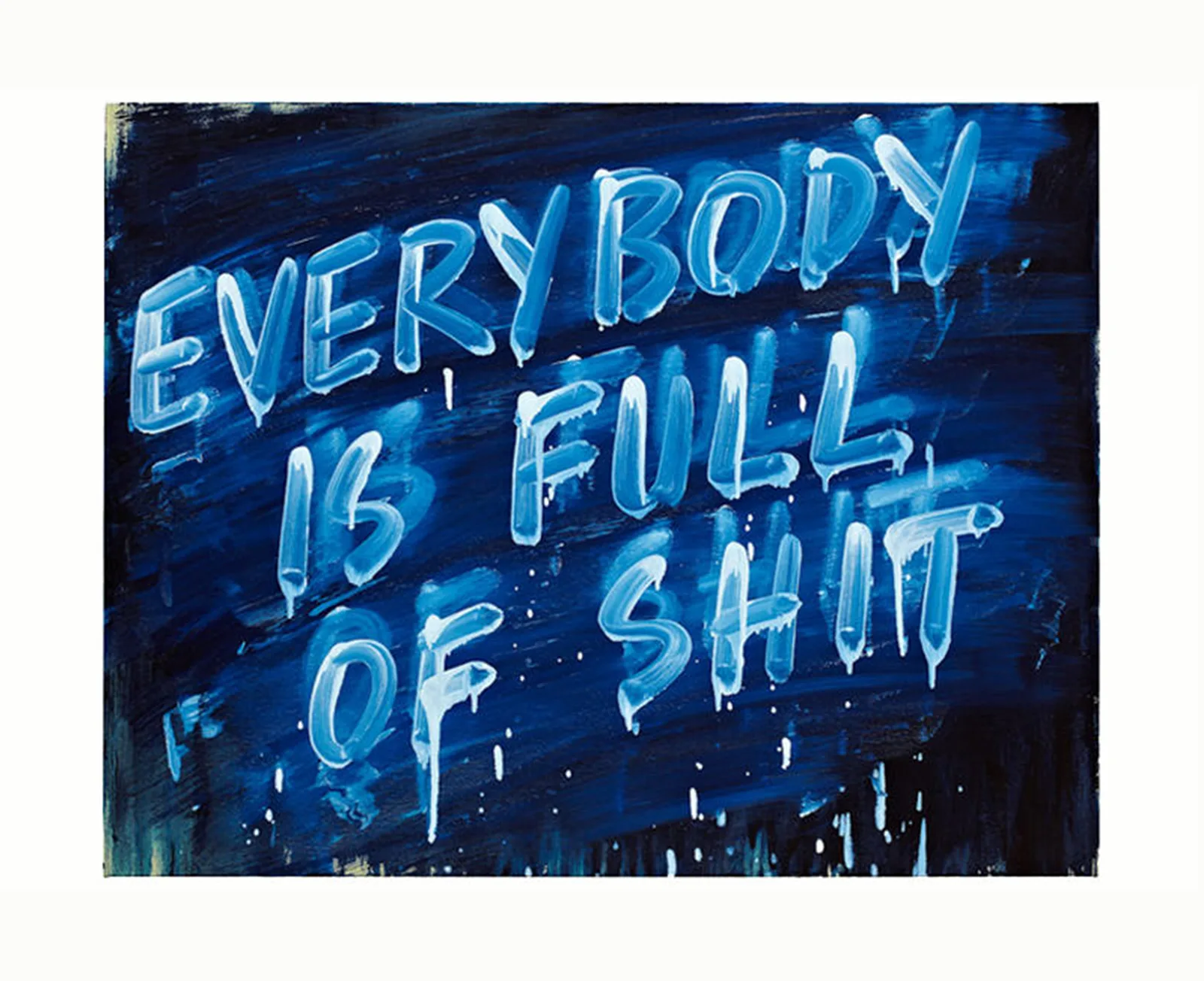 Everybody is Full of Shit
