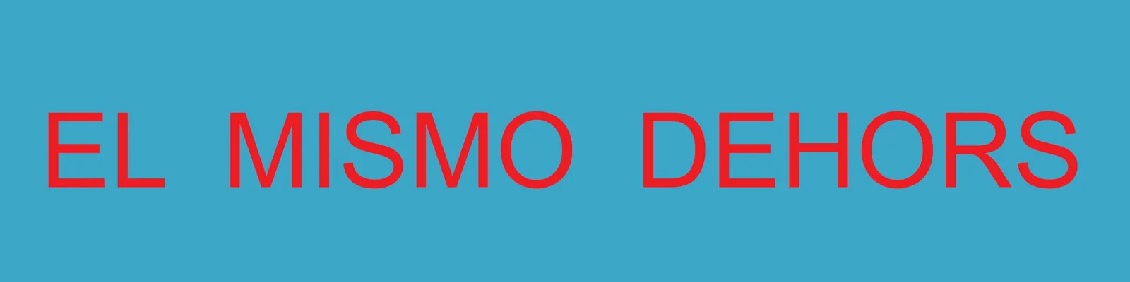 EMD – El mismo dehors