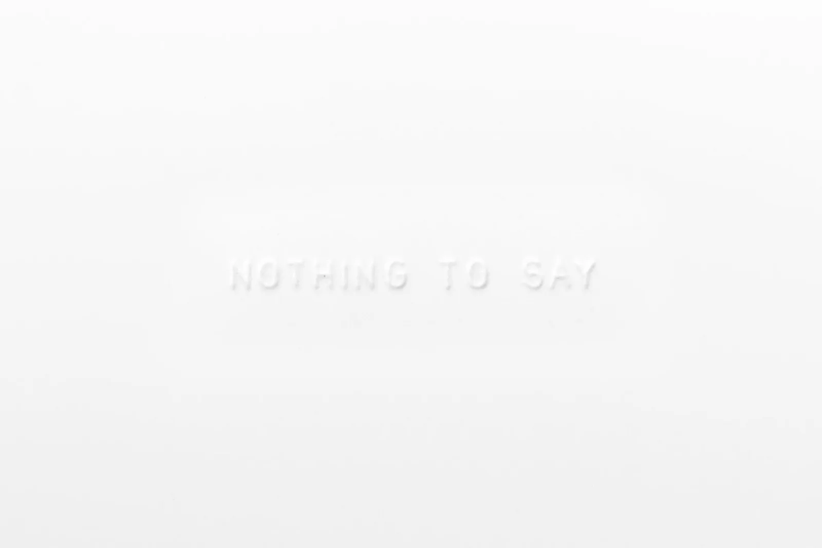 Nothing to Say