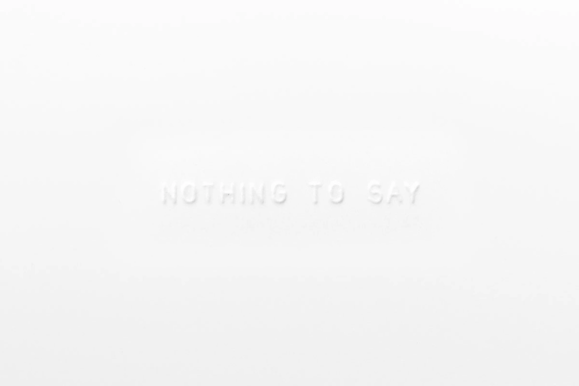 Nothing to Say